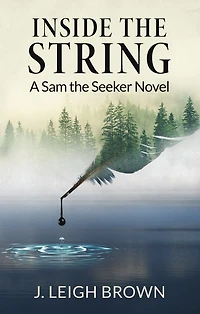 Inside the String: A Sam Seeker Novel