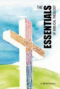 The Essentials of Biblical Theology