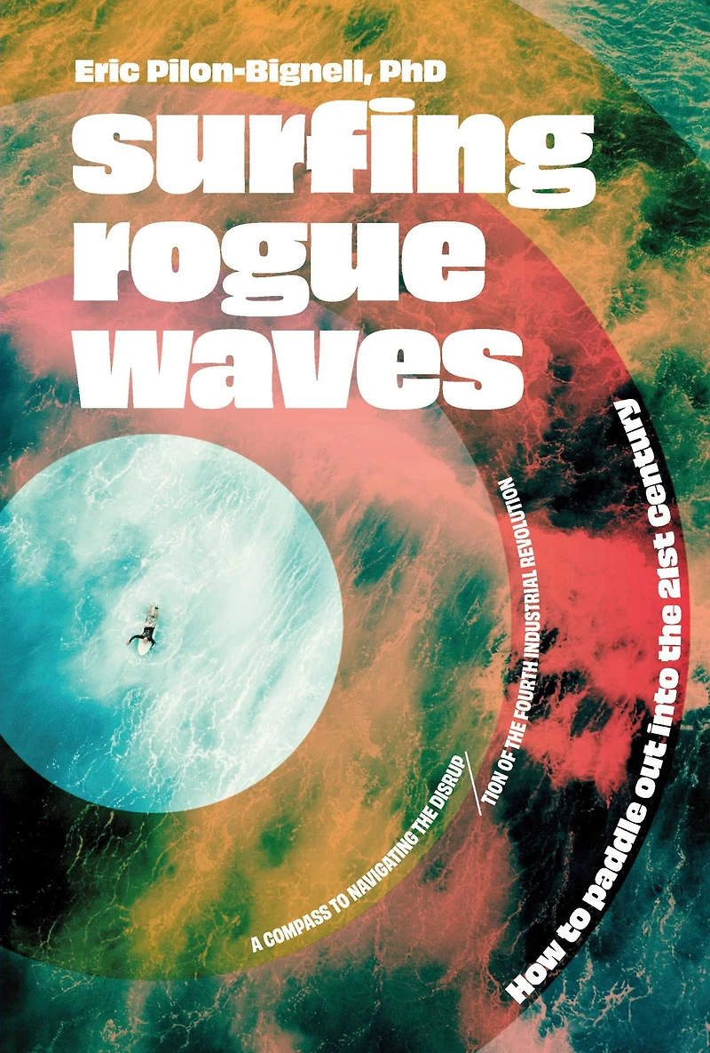Surfing Rogue Waves: How to paddle out into the 21st Century