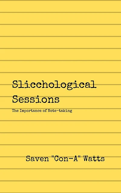 Slicchological Sessions: The Importance of Note-Taking