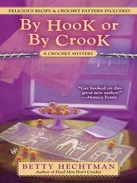 by Hook or Crook (Crochet Mystery Series #3)
