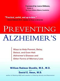 Preventing Alzheimer's: Ways to Help Prevent, Delay, Detect, and Even Halt Alzheimer's Disease OtherForms of Memory Loss