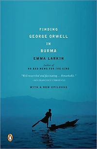 Finding George Orwell Burma