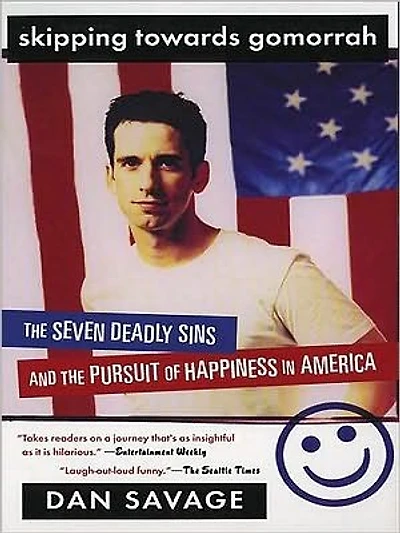 Skipping Towards Gomorrah: the Seven Deadly Sins and Pursuit of Happiness America