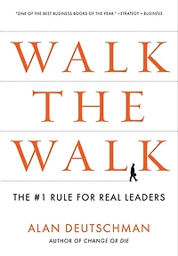 Walk The Walk: #1 Rule for Real Leaders