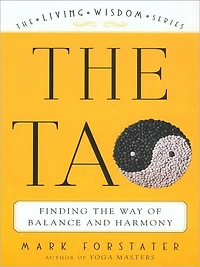 the Tao: Finding Way of Balance and Harmony