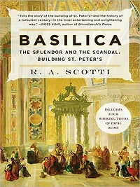 Basilica: the Splendor and Scandal: Building St. Peter's