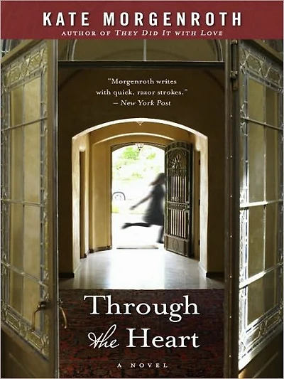 Through the Heart: A Novel