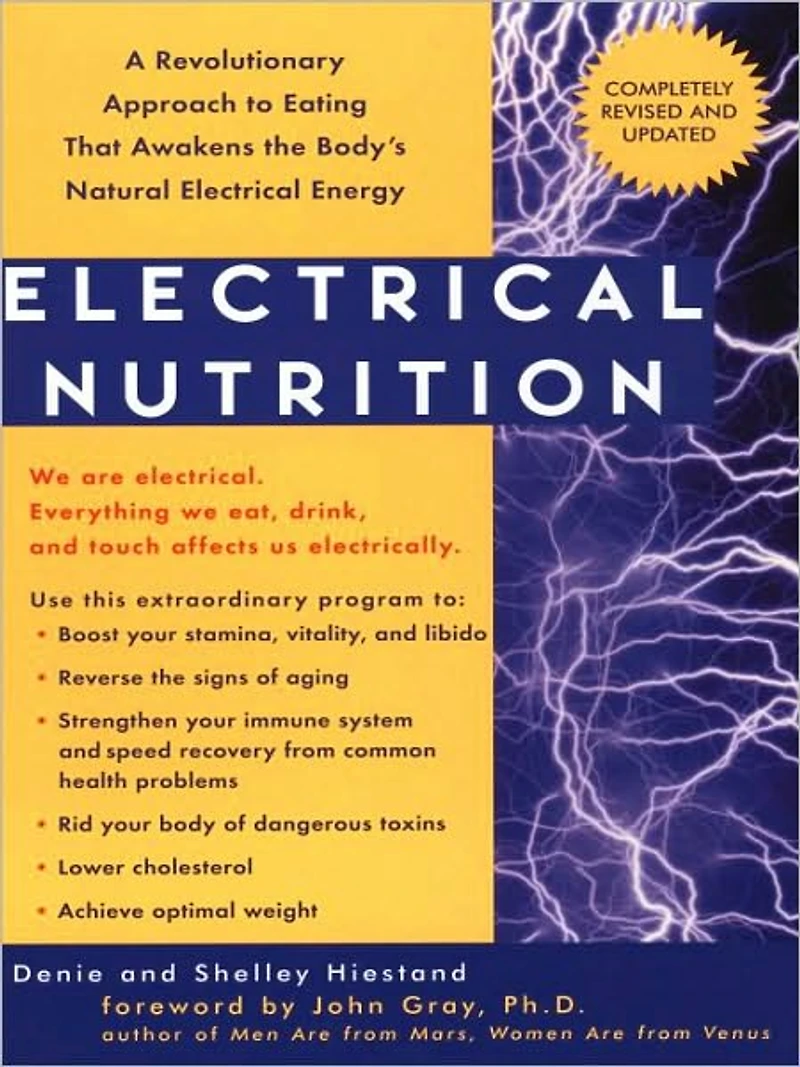 Electrical Nutrition: A Revolutionary Approach to Eating That Awakens the Body's Energy