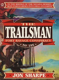 Trailsman 195: Fort Ravage Conspiracy