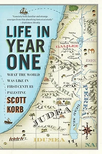Life Year One: What the World Was Like First-Century Palestine