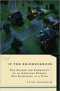 The Neighborhood: Search for Community on an American Street, One Sleepover at a Time