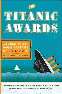 the Titanic Awards: Celebrating Worst of Travel