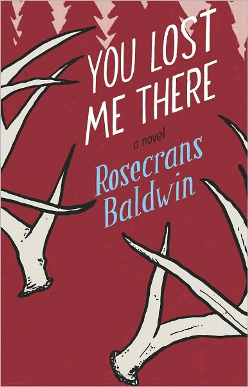 You Lost Me There: A Novel