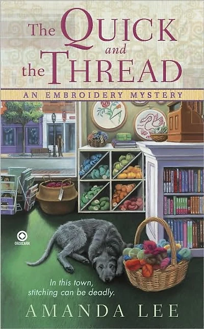 the Quick and Thread (Embroidery Mystery Series #1)