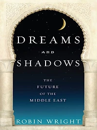 Dreams and Shadows: the Future of Middle East