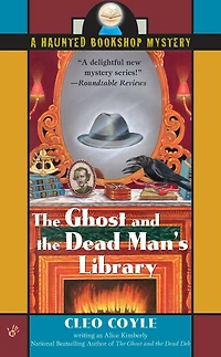 the Ghost and Dead Man's Library (Haunted Bookshop Mystery #3)