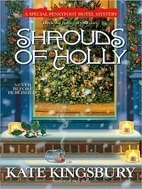 Shrouds of Holly (Pennyfoot Hotel Mystery Series #15)