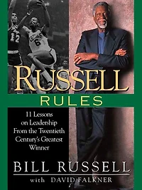 Russell Rules: 11 Lessons on Leadership from the Twentieth Century's Greatest Winner