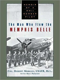 The Man Who Flew Memphis Belle (Abridged)