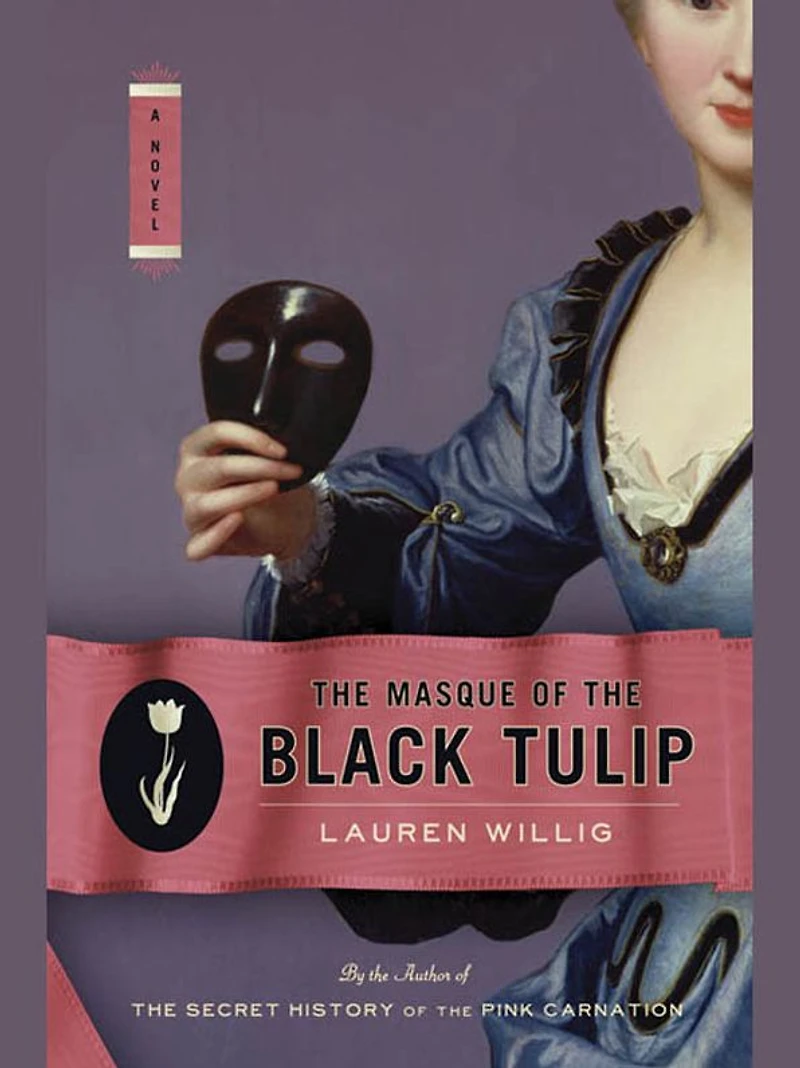 the Masque of Black Tulip (Pink Carnation Series #2)