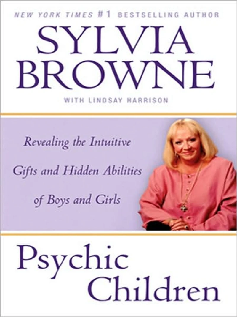 Psychic Children: Revealing the Intuitive Gifts and Hidden Abilities of Boys Girls (Abridged)