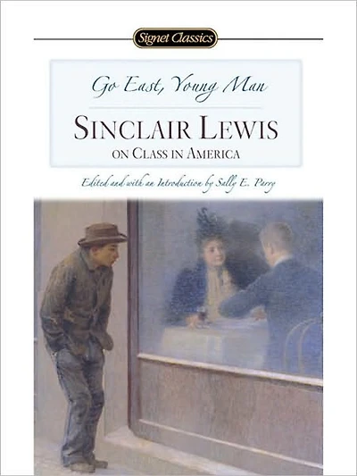 Go East, Young Man: Sinclair Lewis on Class in America