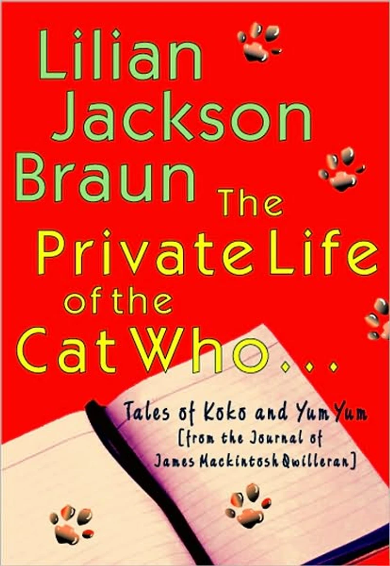 the Private Life of Cat Who...: Tales Koko and Yum from Journal James Mackintosh Qwilleran