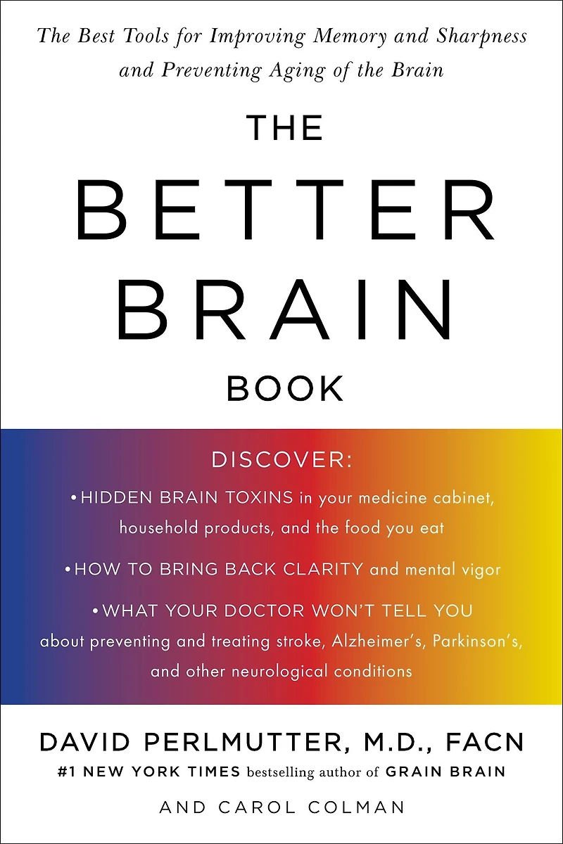 the Better Brain Book: Best Tools for Improving Memory and Sharpness Preventing Aging of