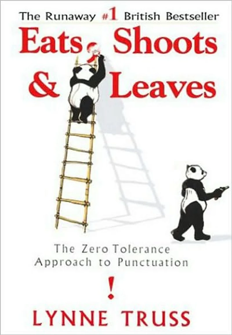 Eats, Shoots & Leaves: Why, Commas Really Do Make a Difference!