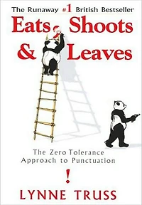 Eats, Shoots & Leaves: Why, Commas Really Do Make a Difference!