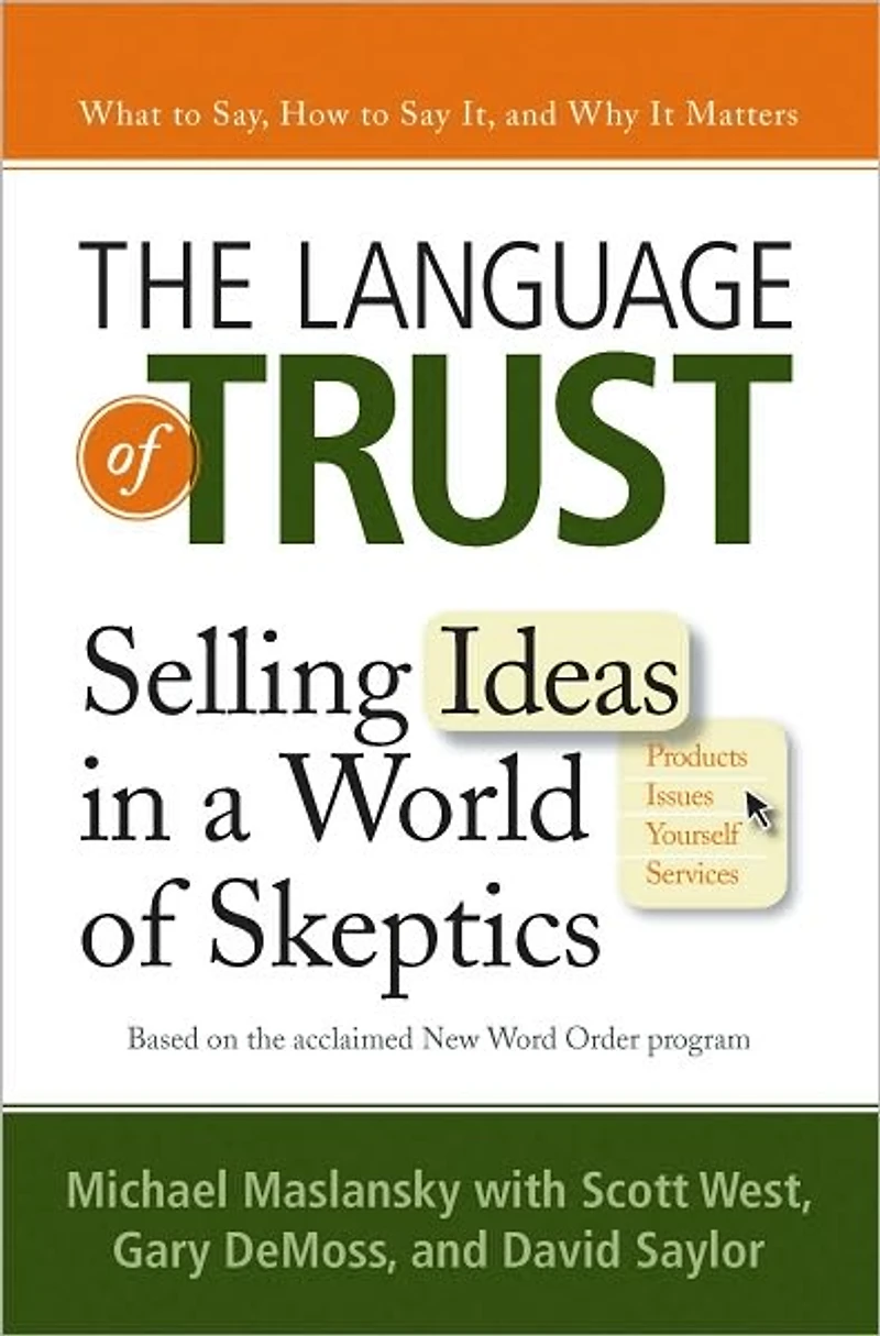 The Language of Trust: Selling Ideas a World Skeptics