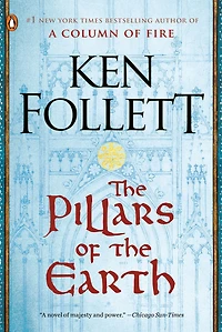 the Pillars of Earth (Kingsbridge Series #1)