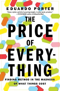the Price of Everything: Solving Mystery Why We Pay What Do