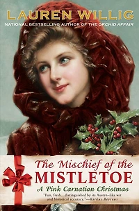 the Mischief of Mistletoe (Pink Carnation Series #7)