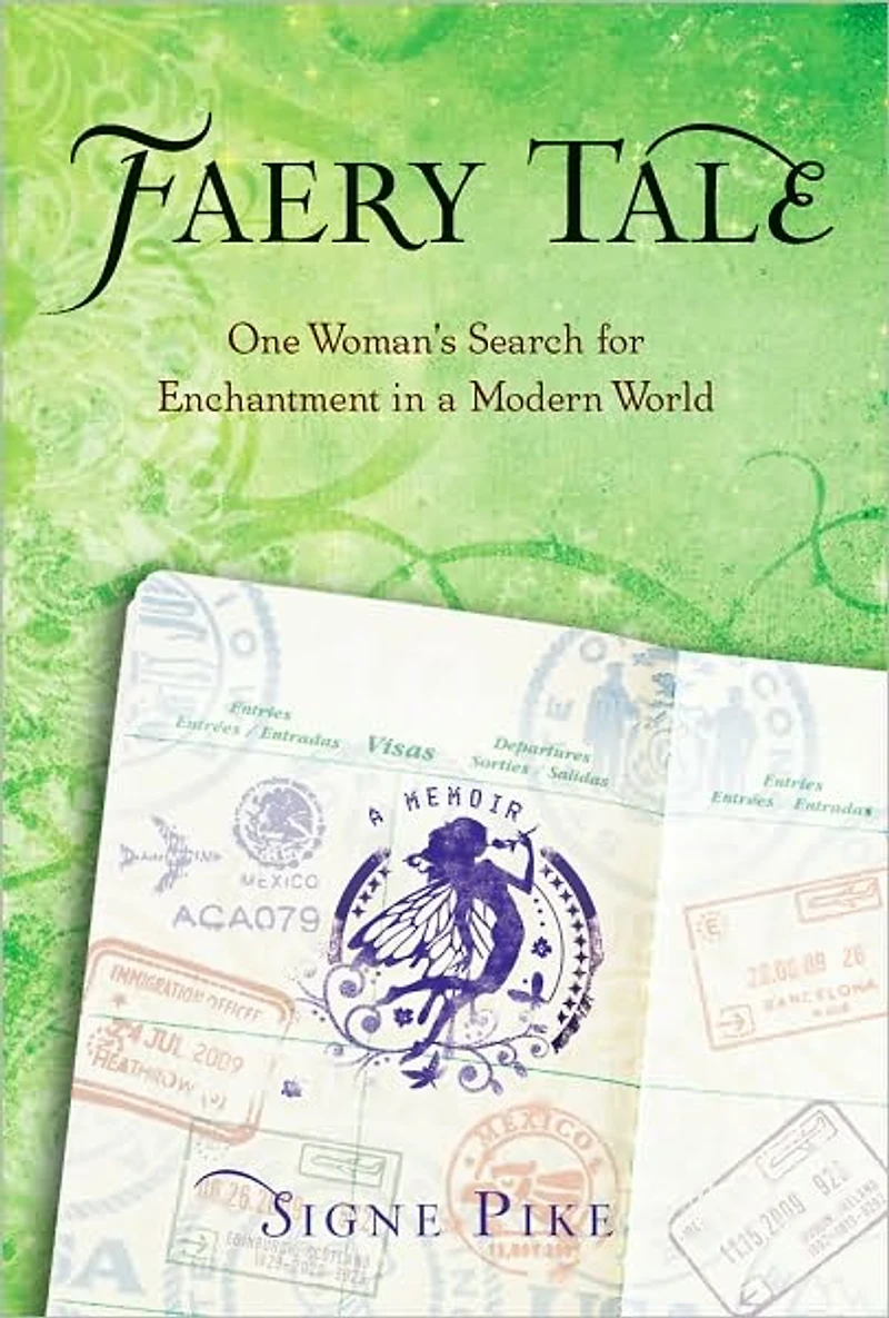 Faery Tale: One Woman's Search for Enchantment a Modern World
