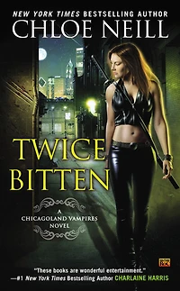Twice Bitten (Chicagoland Vampires Series #3)