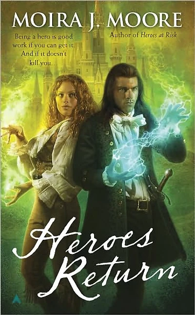 Heroes Return (Moira J. Moore Hero Series #5)