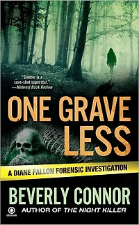 One Grave Less: A Diane Fallon Forensic Investigation