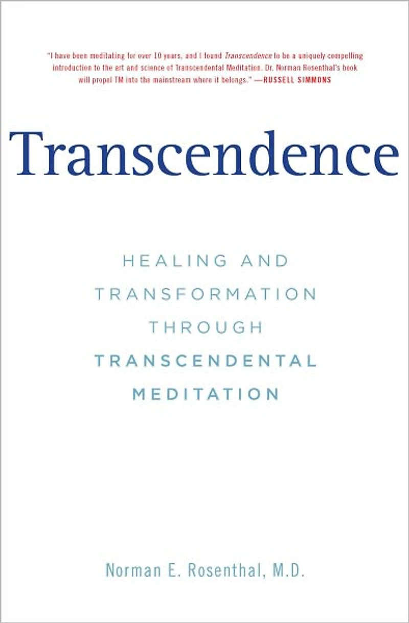 Transcendence: Healing and Transformation Through Transcendental Meditation
