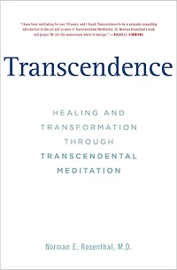 Transcendence: Healing and Transformation Through Transcendental Meditation