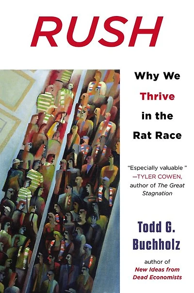 Rush: Why We Thrive in the Rat Race