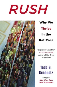 Rush: Why We Thrive in the Rat Race