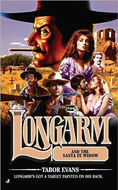 Longarm and the Santa Fe Widow (Longarm Series #395)