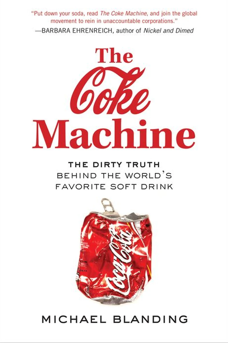 the Coke Machine: Dirty Truth Behind World's Favorite Soft Drink