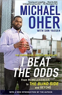 I Beat The Odds: From Homelessness, to Blind Side, and Beyond