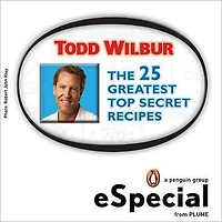 The 25 Greatest Top Secret Recipes: America's Best Copycat Recipes for Duplicating Your Favorite Foods at Home:An eSpecial from Plume
