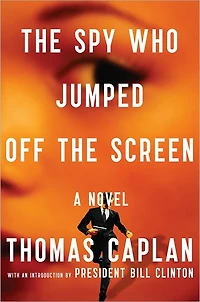 the Spy Who Jumped Off Screen: A Novel