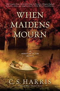 When Maidens Mourn (Sebastian St. Cyr Series #7)