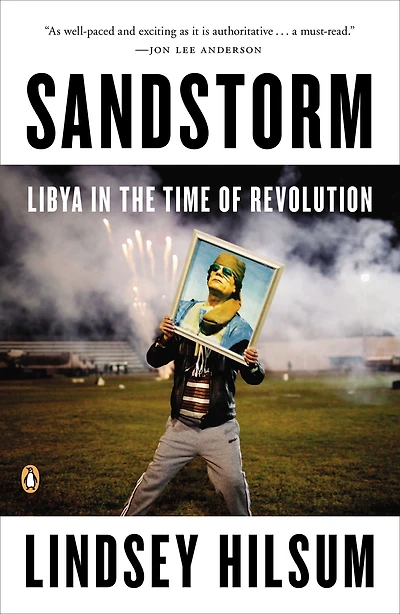 Sandstorm: Libya the Time of Revolution